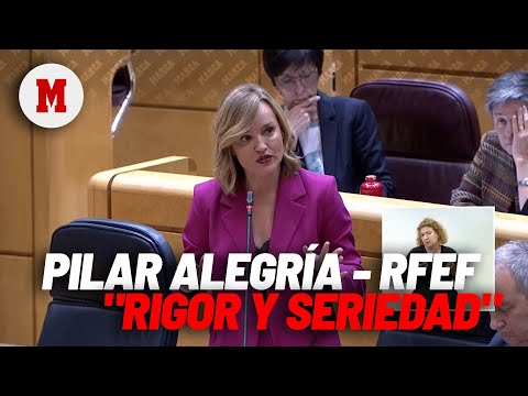 Pilar Alegría, sobre la RFEF: El gobierno actuará con rigor, seriedad y siempre dentro de la ley