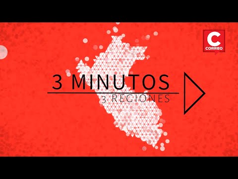 Noticias de regiones en 3 minutos: ¿Qué ha pasado en Tacna, Huancavelica y Piura