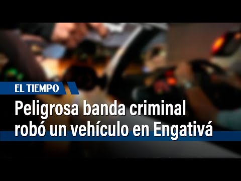 Peligrosa banda criminal robó un vehículo a una familia en Engativá | El Tiempo