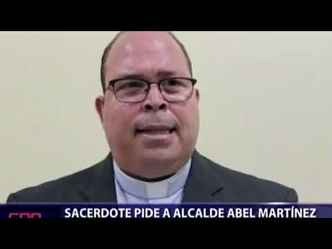Sacerdote pide a alcalde Abel Martínez pedirle disculpa por llamarlo vándalo