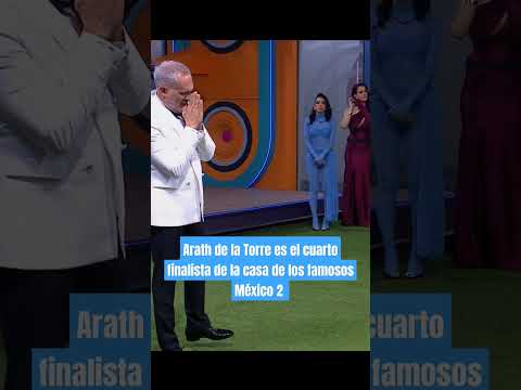 ARATH DE LA TORRE ES EL CUARTO FINALISTA DE LA CASA DE LOS FAMOSOS MÉXICO 2 EN VIVO