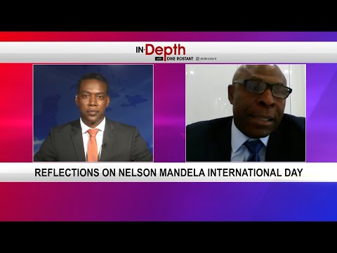 In Depth With Dike Rostant - Reflections on Nelson Mandela International Day