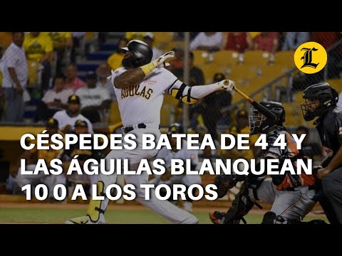 Céspedes batea de 4 4 y las Águilas blanquean 10 0 a los Toros