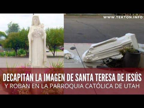 Decapitan la Imagen de Santa Teresa de Jesús y roban en la Parroquia Católica de Utah Estados Unidos