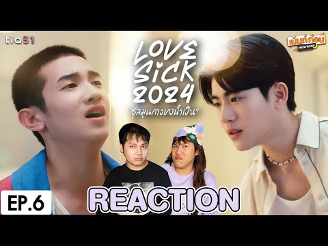 ReactionEP.6LoveSick2024ชุล