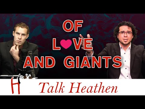 The Bible Tells Us A Prophecy Of Love...And Giants! | Kevin-NY | Talk Heathen 04.41