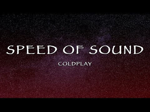 Coldplay - Speed Of Sound (Lyrics)