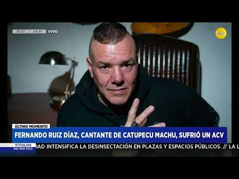 Fernando Ruiz Díaz, cantante de Catupecu Machu, sufrió un ACV ? HNT a las 8 ? 20-02-24
