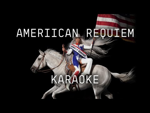 Beyoncé - AMERIICAN REQUIEM (KARAOKE with LYRICS)