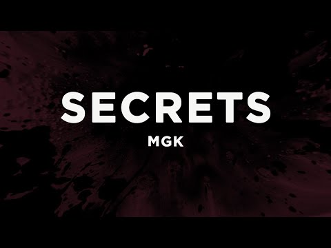 mgk - secrets (Lyrics)