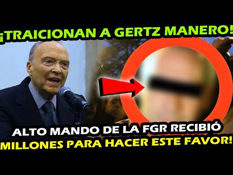 HACE RATITO ¡ TRAII CIOONAN A ALEJANDRO GERTZ MANERO ! ALTO MANDO DE LA FGR LE DA LA ESPALDA