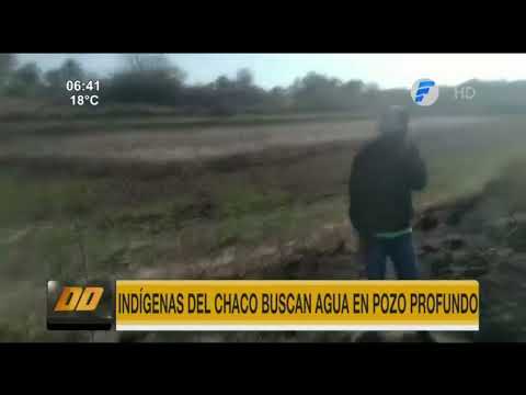 Indígenas del Chaco buscan agua en pozo profundo