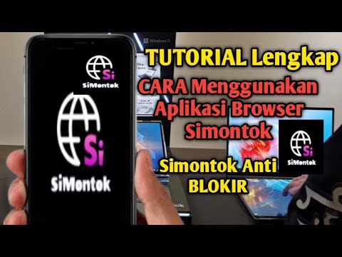 Anti-lock browser !! Complete how to use Simontok browser app