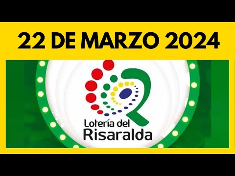 Resultado de la LOTERIA DE RISARALDA del viernes 22 de marzo  de 2024