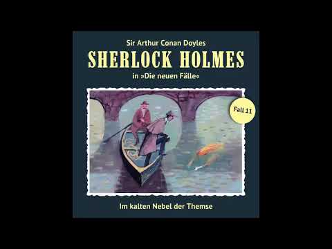 Sherlock Holmes - Die neuen Fälle, Fall 11: Im kalten Nebel der Themse (Komplettes Hörspiel)