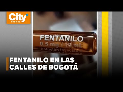 En menos de una semana se han incautado cerca de 220 ampolletas de fentanilo en Bogotá | CityTv