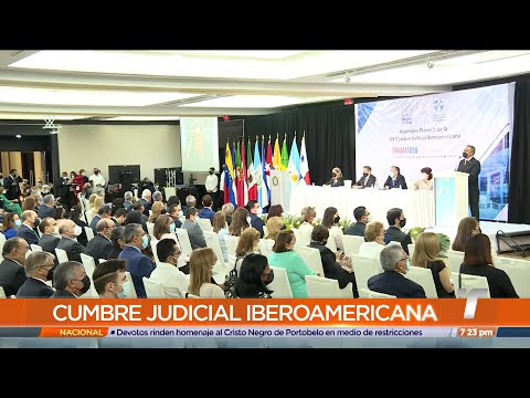 Inauguran en Panamá la Cumbre Judicial Iberoamericana