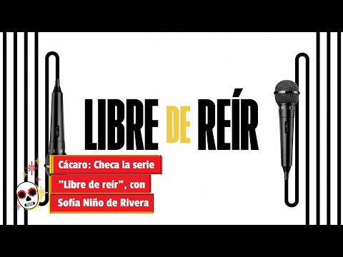 Cácaro: Checa la serie Libre de reír, con Sofía Niño de Rivera