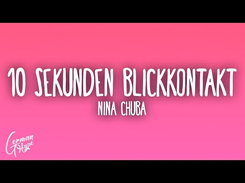 Nina Chuba - 10 Sekunden Blickkontakt (Lyrics) 1HOUR
