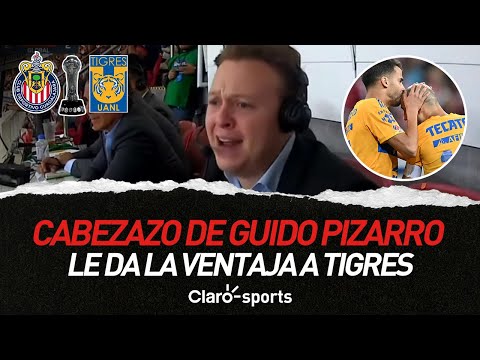 Cabezazo de Guido Pizarro le da la ventaja a Tigres en la gran final ante Chivas