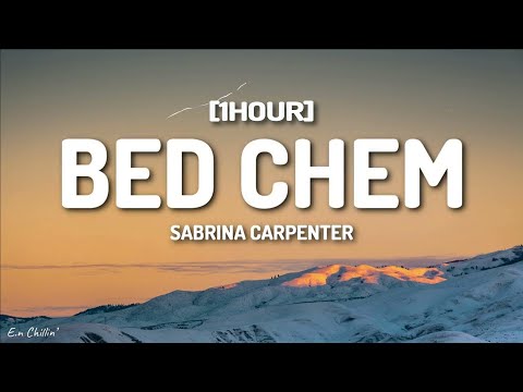 Sabrina Carpenter - Bed Chem (Lyrics) [1HOUR]