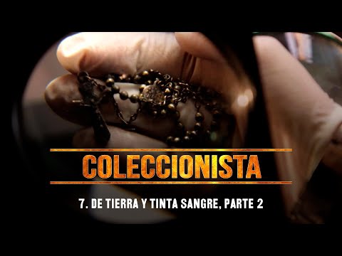 Coleccionista T2 | De Tierra y Tinta sangre. Parte 2