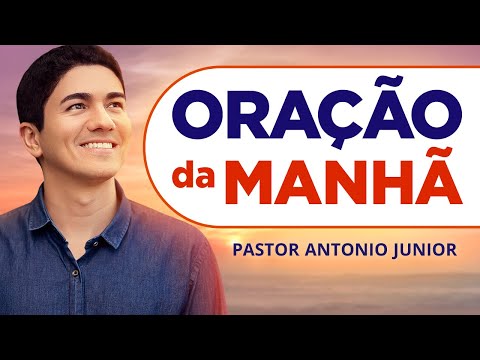 ORAÇÃO DA MANHÃ DE HOJE 23/05 - Faça seu Pedido de Oração