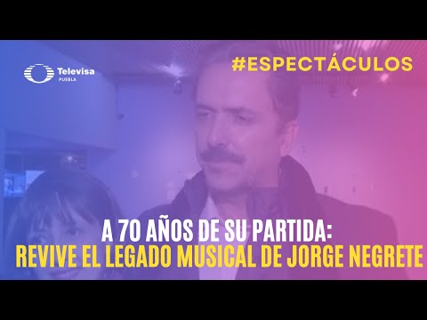 A 70 años de su partida: Revive el legado musical de Jorge Negrete