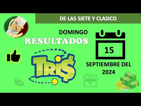 RESULTADO TRIS DE LAS SIETE, TRIS CLÁSICO DEL DOMINGO 15 DE SEPTIEMBRE DEL 2024