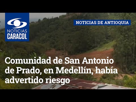 Comunidad de San Antonio de Prado, en Medellín, había advertido riesgo de la montaña