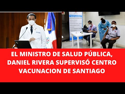 EL MINISTRO DE SALUD PÚBLICA, DANIEL RIVERA SUPERVISÓ CENTRO VACUNACION DE SANTIAGO