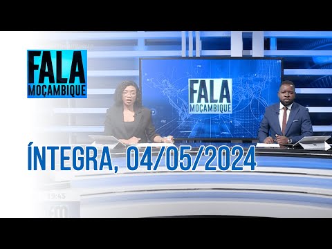 Assista na íntegra o Fala Moçambique - 04/05/2024