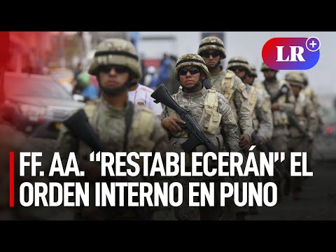 Tras el asesinato de 21 civiles, FF. AA. dicen que “restablecerán” el orden interno en Puno | #LR