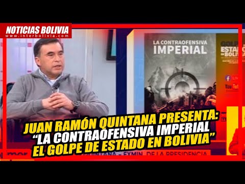 ?Presentación: “La contraofensiva imperial - El golpe de Estado en Bolivia” por J. R. Quintana