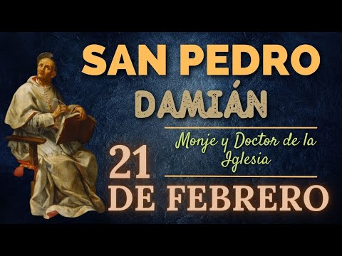 SANTO DE HOY   San Pedro Damián   Monje y Doctor de la Iglesia   21 de FEBRERO   SHAJAJ