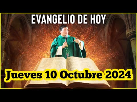 EVANGELIO DE HOY Jueves 10 Octubre 2024 con el Padre Marcos Galvis