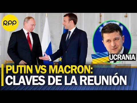 Crisis en Ucrania:  Macron y los avances tras reuniones con  Putin y Zelenski