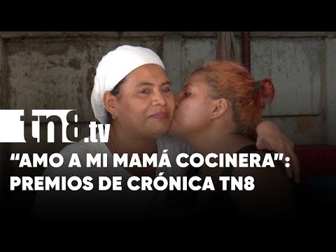 «¡Orgullosa de mi cocinera!» Crónica TN8 entrega regalos a laboriosa madre - Nicaragua