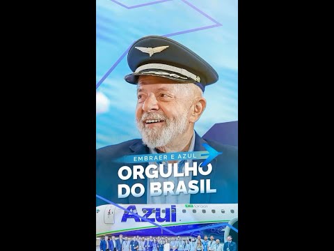Embraer e Azul, orgulhos do Brasil