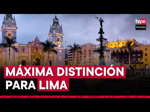 Centro Histórico de Lima recibe la máxima distinción turística