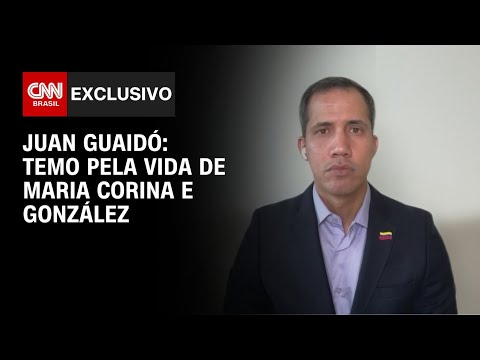 Juan Guaidó: Temo pela vida de Maria Corina e González | CNN ARENA