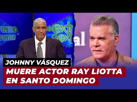 Muere actor Ray Liotta en Santo Domingo, donde filmaba película | De Extremo a Extremo