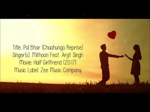 Pal Bhar(phir bhi tumko chahunga reprise)|Arijit Singh.