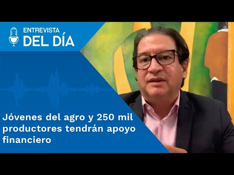 Entrevista: Jóvenes del agro y 250 mil productores tendrán apoyo financiero, Rodolfo Zea - CNL