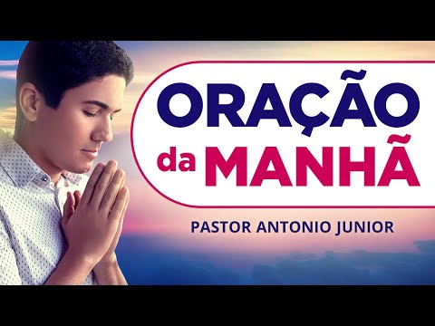 ORAÇÃO DA MANHÃ DE HOJE 21/04 - Faça seu Pedido de Oração