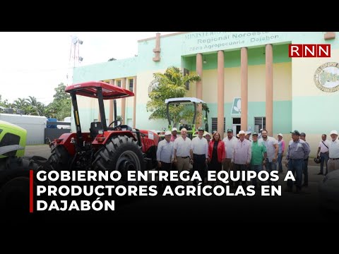 Gobierno entre equipos a productores agrícolas en Dajabón