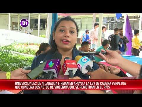 Universidades de Nicaragua respaldan iniciativa de ley de Cadena Perpetua – Nicaragua