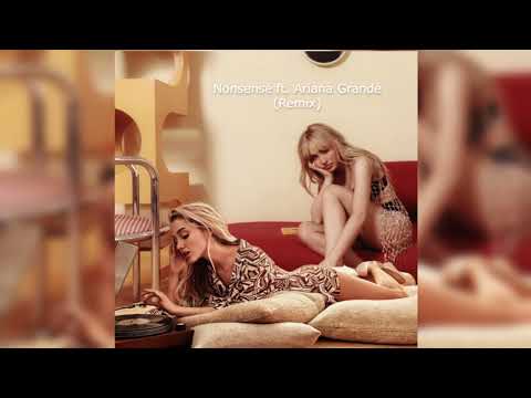 Sabrina Carpenter & Grande Records - Nonsense ft. Ariana Grande (Remix)