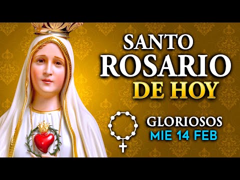ROSARIO de HOY Misterios Gloriosos del Santo Rosario - miércoles 14 de FEB 2024