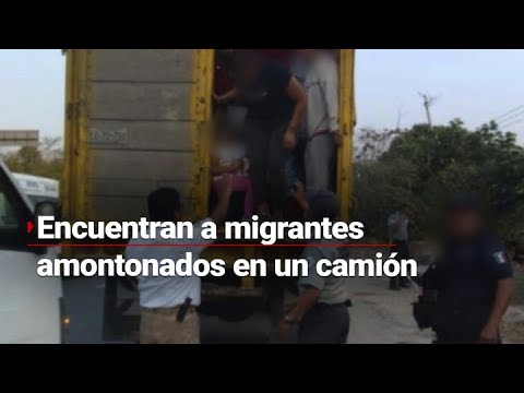 ¡QUÉ BARBARIDAD! Localizan a 85 migrantes dentro de un camión en Tabasco; estaban hincados